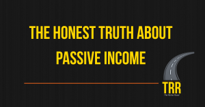 An honest assessment of passive income myths and realities including what actually works realistic timelines and who passive income is suited for
